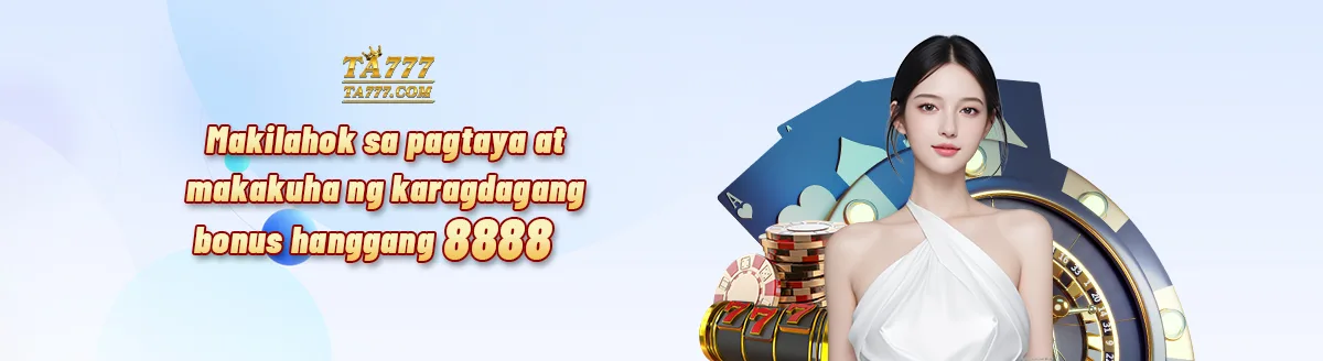 TA777 daily total betting bonus up to ₱8888